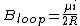 B_{loop} = \frac{\mu i}{2 R}